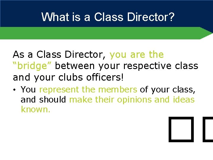 What is a Class Director? As a Class Director, you are the “bridge” between