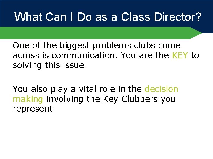What Can I Do as a Class Director? One of the biggest problems clubs
