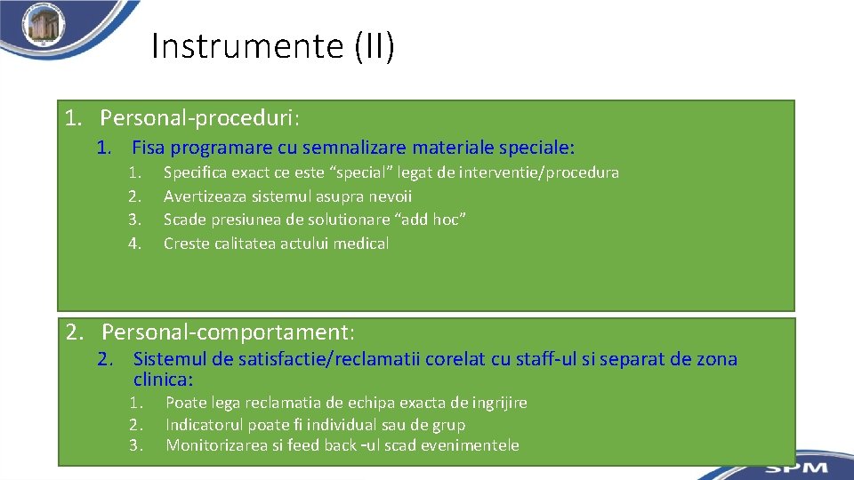 Instrumente (II) 1. Personal-proceduri: 1. Fisa programare cu semnalizare materiale speciale: 1. 2. 3.