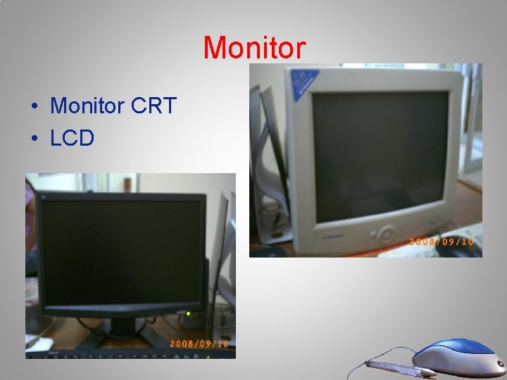 Monitor • Monitor CRT • LCD Monitor • Monitor CRT • LCD