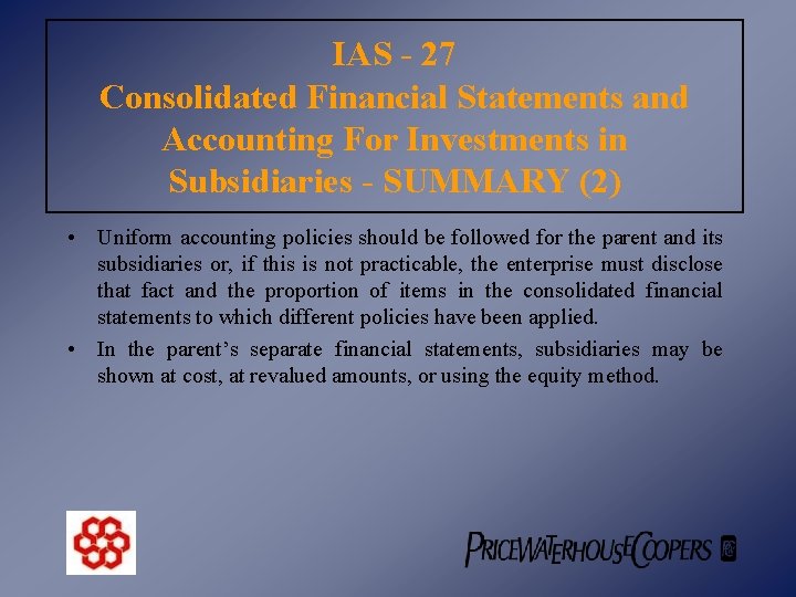 IAS - 27 Consolidated Financial Statements and Accounting For Investments in Subsidiaries - SUMMARY