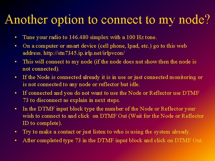 Another option to connect to my node? • Tune your radio to 146. 480