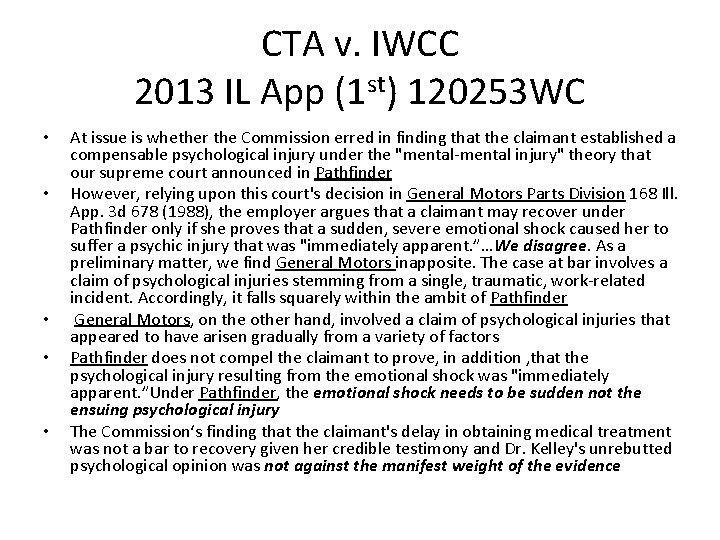 CTA v. IWCC 2013 IL App (1 st) 120253 WC • • • At