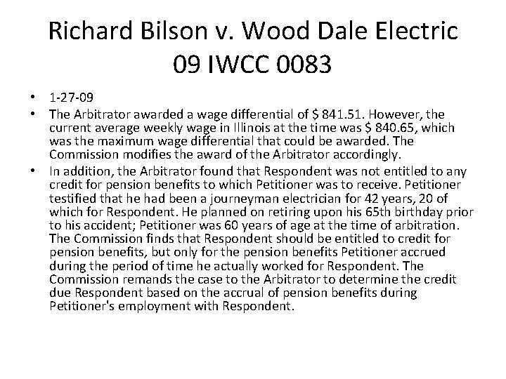 Richard Bilson v. Wood Dale Electric 09 IWCC 0083 • 1 -27 -09 •