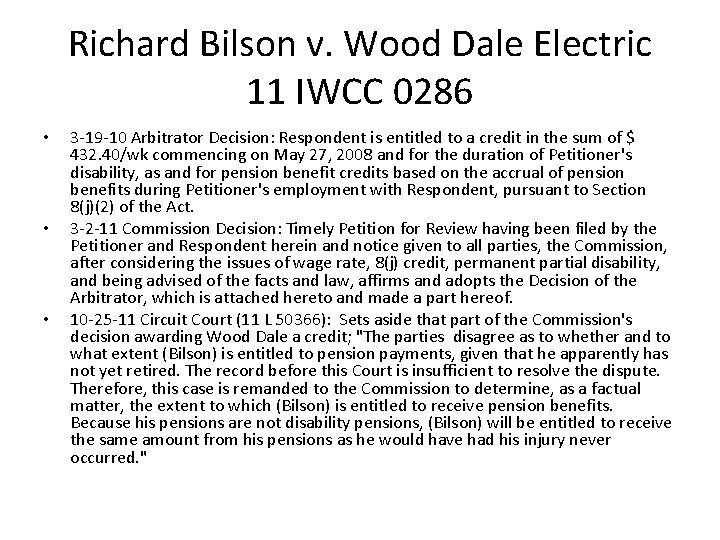 Richard Bilson v. Wood Dale Electric 11 IWCC 0286 • • • 3 -19