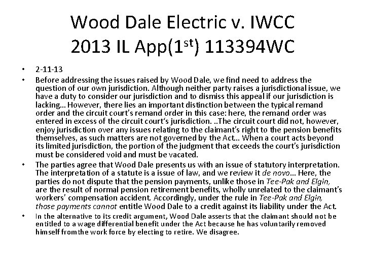 Wood Dale Electric v. IWCC 2013 IL App(1 st) 113394 WC • • 2