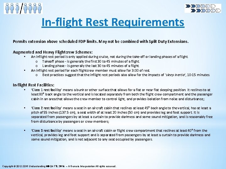 In-flight Rest Requirements Permits extension above scheduled FDP limits. May not be combined with