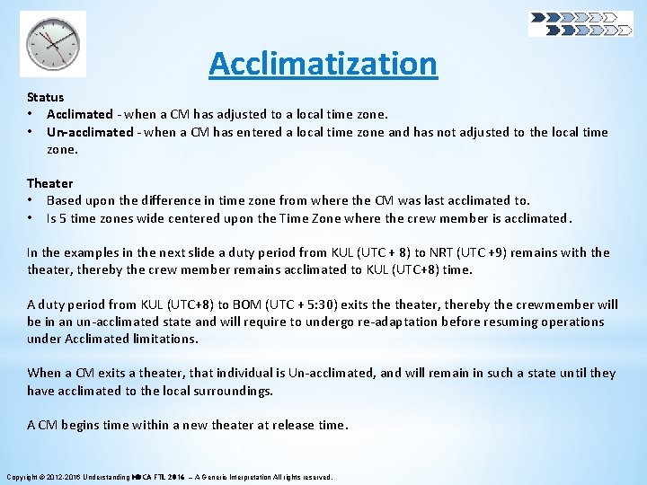 Acclimatization Status • Acclimated - when a CM has adjusted to a local time