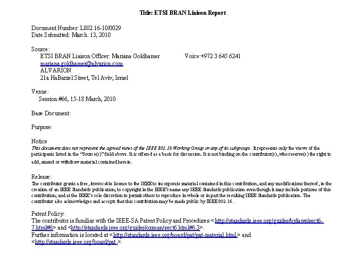 Title: ETSI BRAN Liaison Report Document Number: L 802. 16 -10/0029 Date Submitted: March.