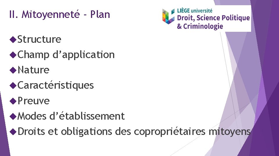 II. Mitoyenneté - Plan Structure Champ d’application Nature Caractéristiques Preuve Modes d’établissement Droits et