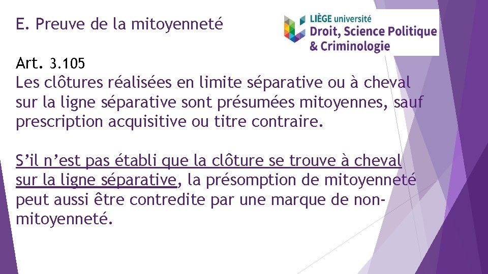 E. Preuve de la mitoyenneté Art. 3. 105 Les clôtures réalisées en limite séparative