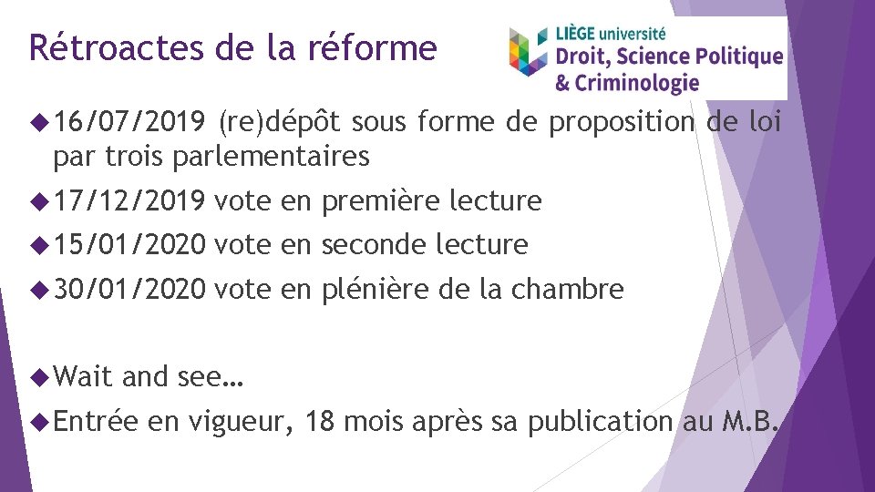 Rétroactes de la réforme 16/07/2019 (re)dépôt sous forme de proposition de loi par trois