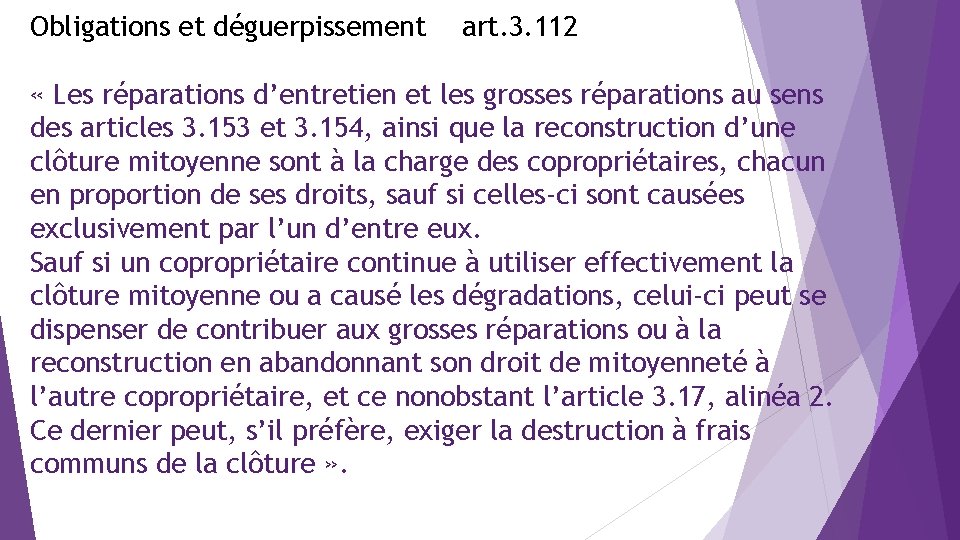 Obligations et déguerpissement art. 3. 112 « Les réparations d’entretien et les grosses réparations