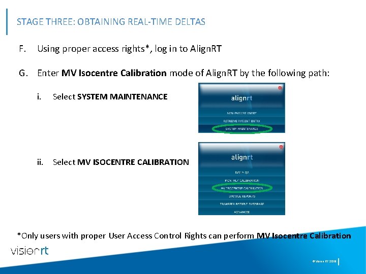 STAGE THREE: OBTAINING REAL-TIME DELTAS F. Using proper access rights*, log in to Align.