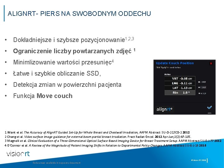 ALIGNRT- PIERS NA SWOBODNYM ODDECHU • Dokładniejsze i szybsze pozycjonowanie 1, 2, 3 •