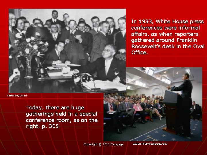 In 1933, White House press conferences were informal affairs, as when reporters gathered around