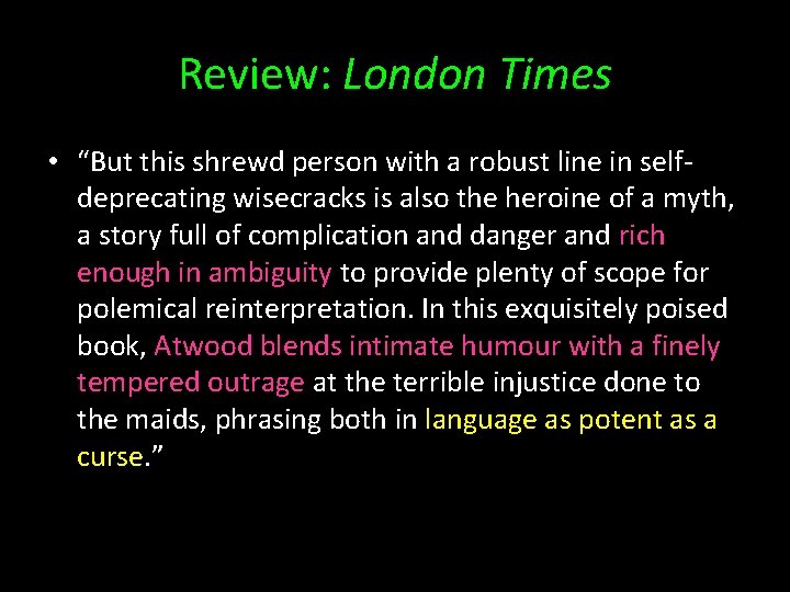 Review: London Times • “But this shrewd person with a robust line in selfdeprecating