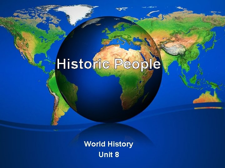 Historic People World History Unit 8 