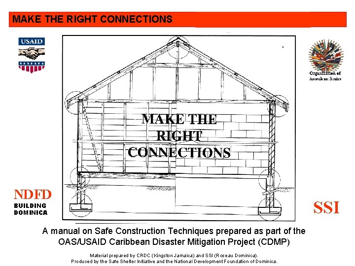 MAKE THE RIGHT CONNECTIONS NDFD SSI BUILDING DOMINICA A manual on Safe Construction Techniques
