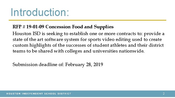 Introduction: RFP # 19 -01 -09 Concession Food and Supplies Houston ISD is seeking