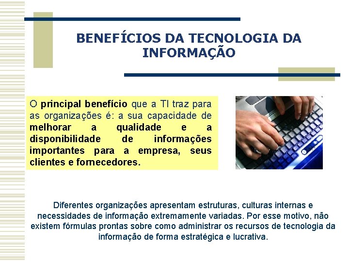 BENEFÍCIOS DA TECNOLOGIA DA INFORMAÇÃO Capa a Obra O principal benefício que a TI