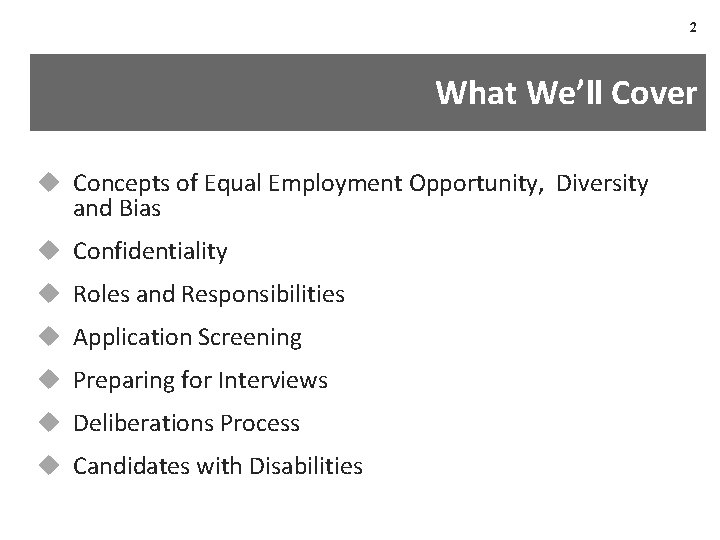 2 What We’ll Cover u Concepts of Equal Employment Opportunity, Diversity and Bias u