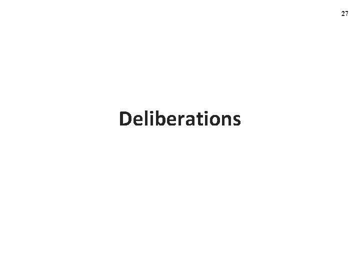 27 Deliberations 