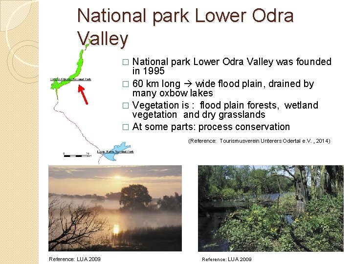 National park Lower Odra Valley was founded in 1995 � 60 km long wide