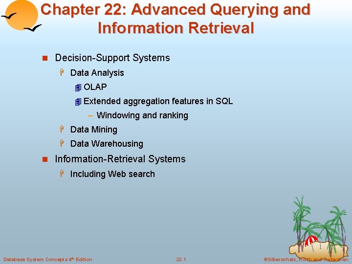Chapter 22: Advanced Querying and Information Retrieval n Decision-Support Systems H Data Analysis 4