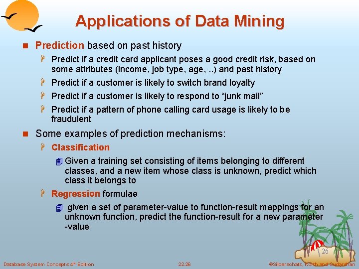 Applications of Data Mining n Prediction based on past history H Predict if a