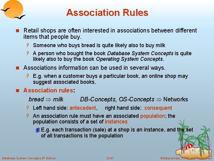 Association Rules n Retail shops are often interested in associations between different items that