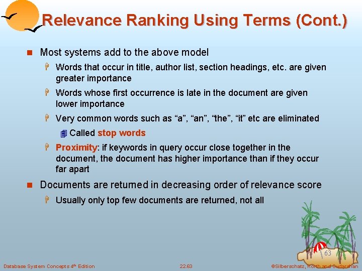 Relevance Ranking Using Terms (Cont. ) n Most systems add to the above model