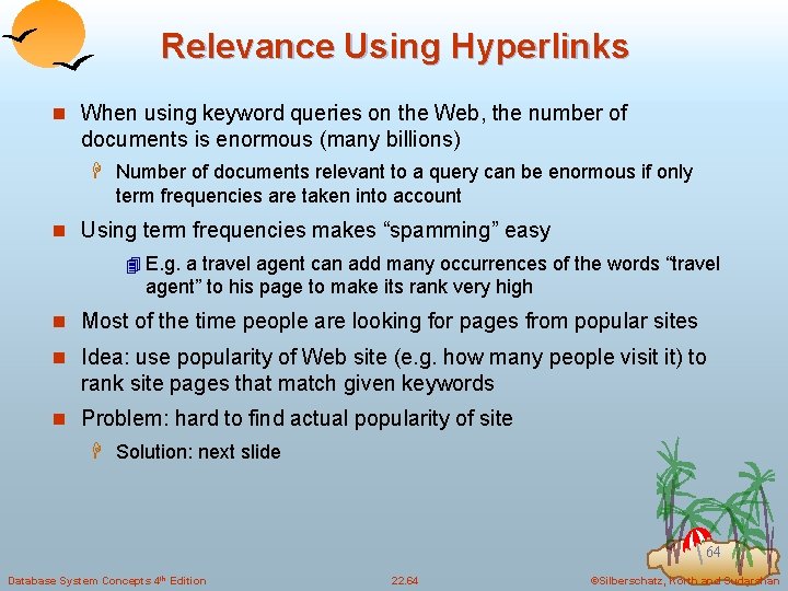 Relevance Using Hyperlinks n When using keyword queries on the Web, the number of