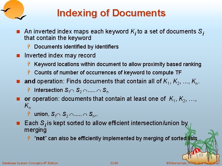 Indexing of Documents n An inverted index maps each keyword Ki to a set