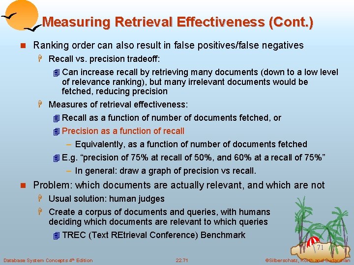 Measuring Retrieval Effectiveness (Cont. ) n Ranking order can also result in false positives/false