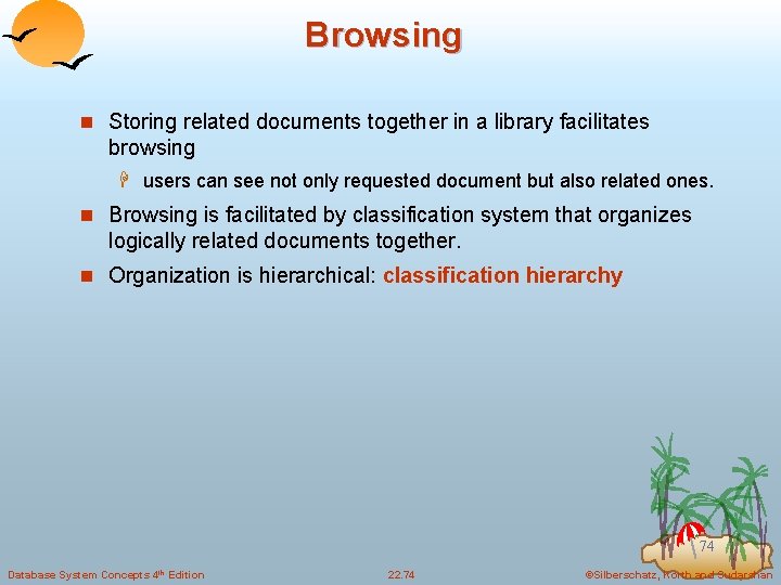 Browsing n Storing related documents together in a library facilitates browsing H users can