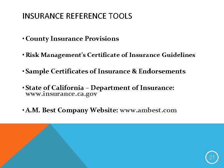 INSURANCE REFERENCE TOOLS • County Insurance Provisions • Risk Management's Certificate of Insurance Guidelines