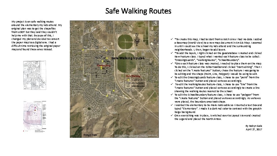 Safe Walking Routes My project is on safe walking routes around the elementary my