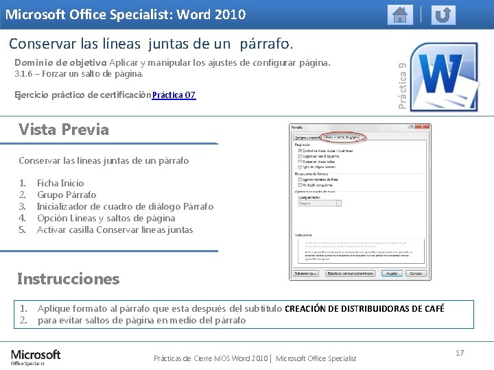 Microsoft Office Specialist: Word 2010 Dominio de objetivo: Aplicar y manipular los ajustes de