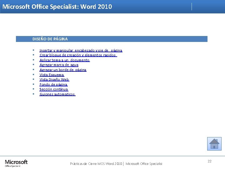 Microsoft Office Specialist: Word 2010 DISEÑO DE PÁGINA § § § § § Insertar