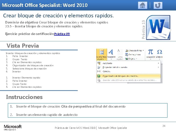 Microsoft Office Specialist: Word 2010 Dominio de objetivo: Crear bloque de creación y elementos
