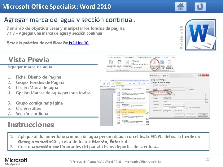 Microsoft Office Specialist: Word 2010 Dominio de objetivo: Crear y manipular los fondos de