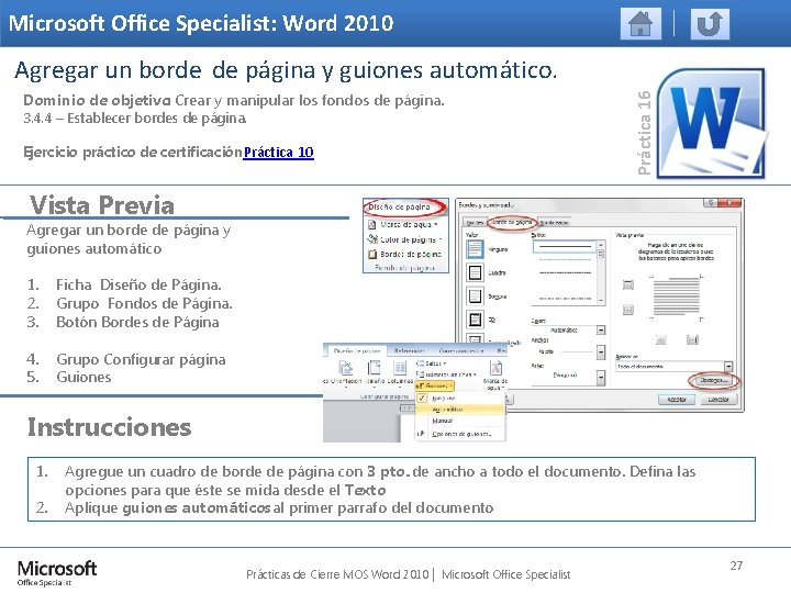 Microsoft Office Specialist: Word 2010 Dominio de objetivo: Crear y manipular los fondos de