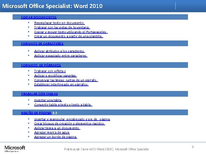 Microsoft Office Specialist: Word 2010 EDITAR DOCUMENTOS § Reemplazar texto en documento § Trabajar