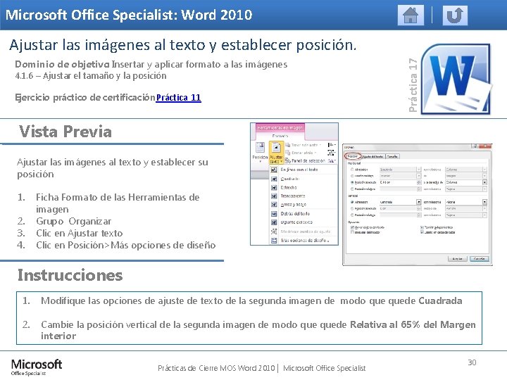 Microsoft Office Specialist: Word 2010 Dominio de objetivo: Insertar y aplicar formato a las