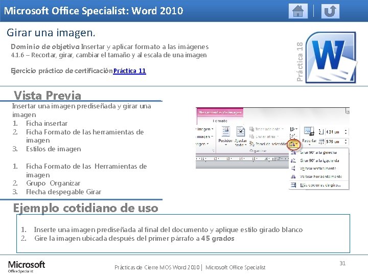 Microsoft Office Specialist: Word 2010 Dominio de objetivo: Insertar y aplicar formato a las