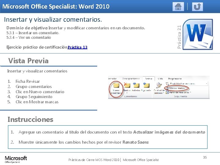 Microsoft Office Specialist: Word 2010 Dominio de objetivo: Insertar y modificar comentarios en un