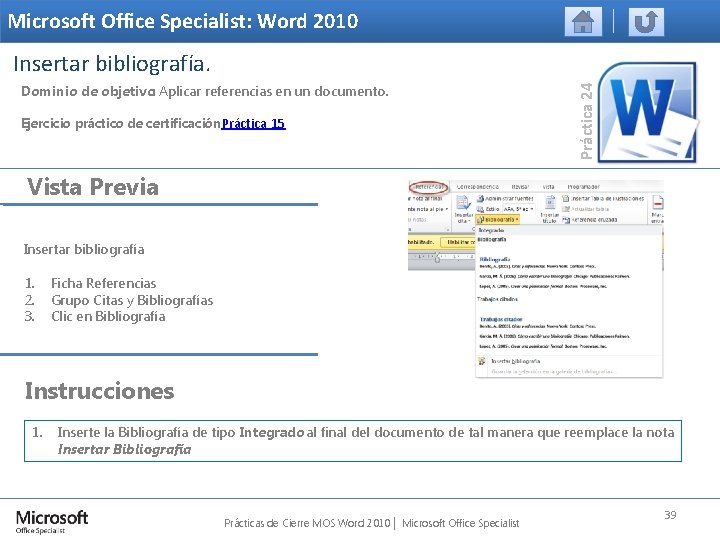 Microsoft Office Specialist: Word 2010 Dominio de objetivo: Aplicar referencias en un documento. Ejercicio