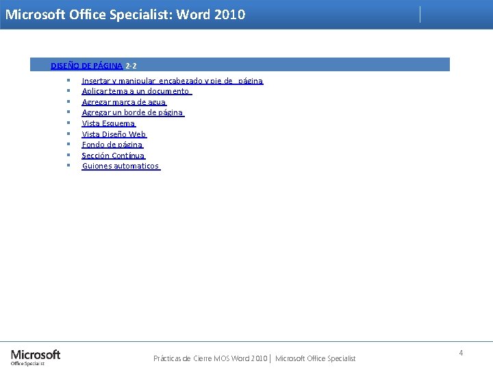 Microsoft Office Specialist: Word 2010 DISEÑO DE PÁGINA 2 -2 § § § §