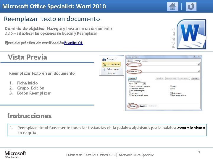 Microsoft Office Specialist: Word 2010 Dominio de objetivo: Navegar y buscar en un documento